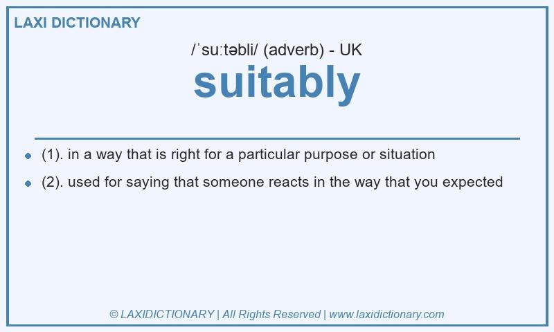 Definition suitably in British English