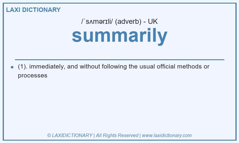 Definition summarily in British English