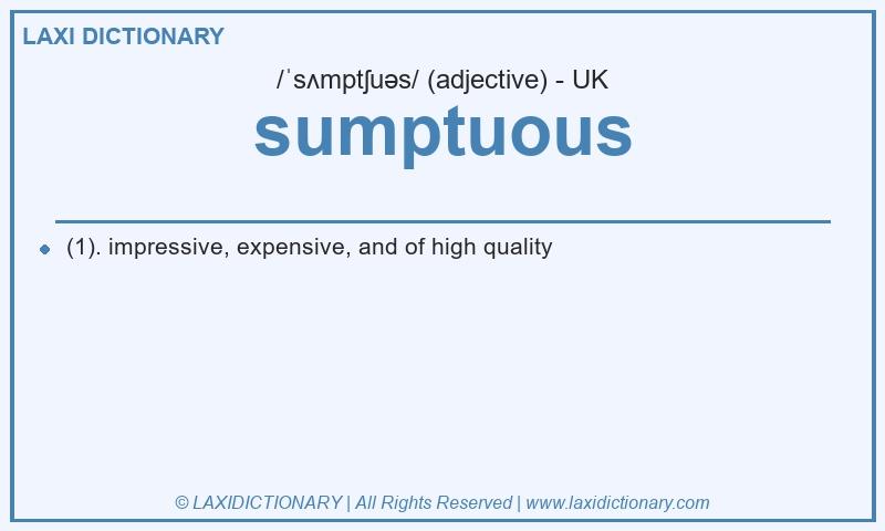 Definition sumptuous in British English
