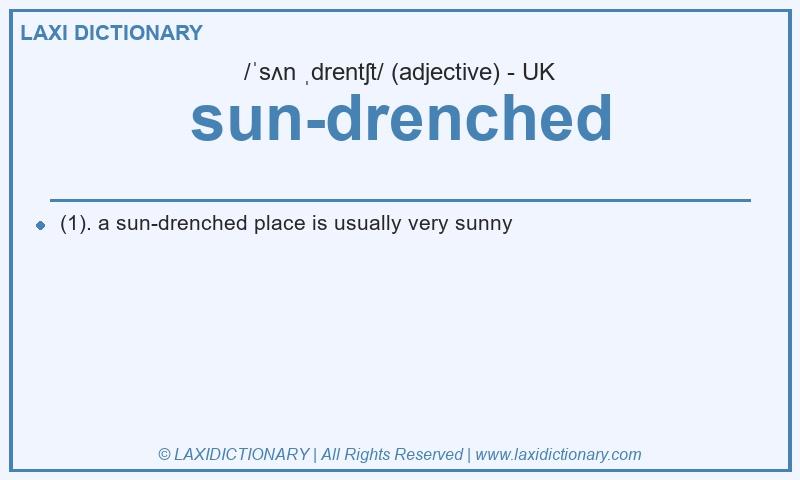 Definition sun-drenched in British English