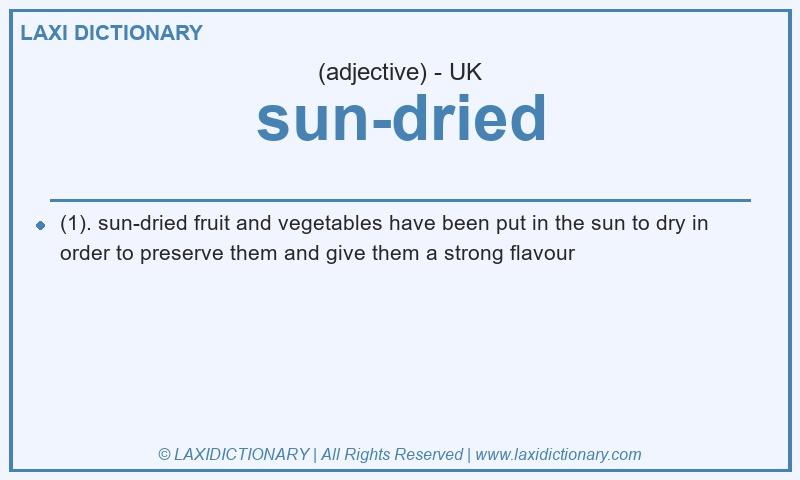 Definition sun-dried in British English