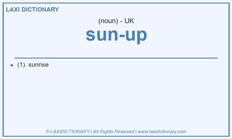 Definition sun-up in British English