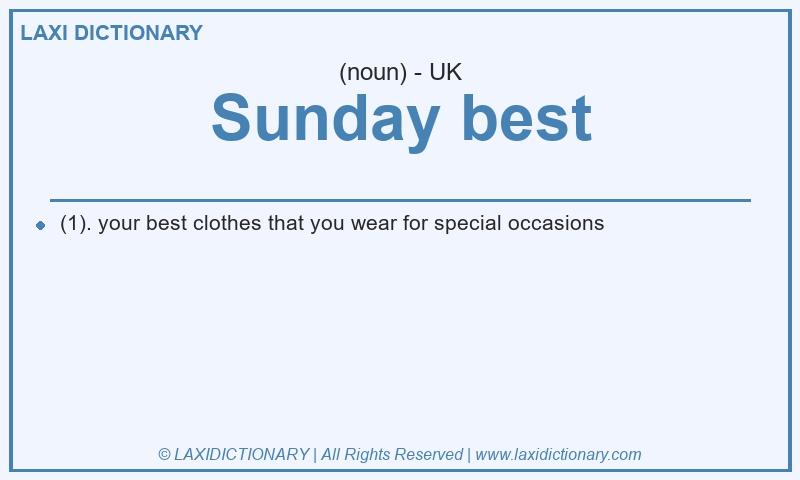 Definition Sunday best in British English