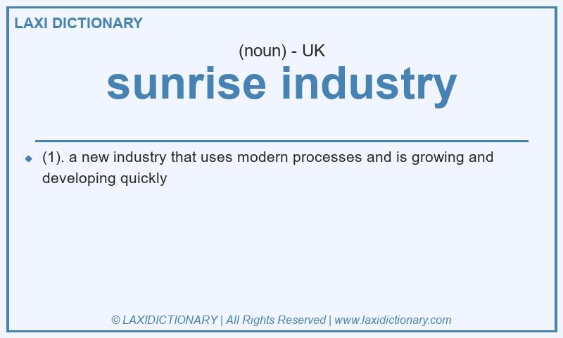 Definition sunrise industry in British English