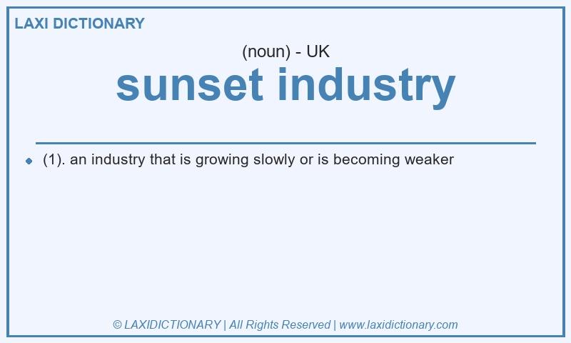 Definition sunset industry in British English
