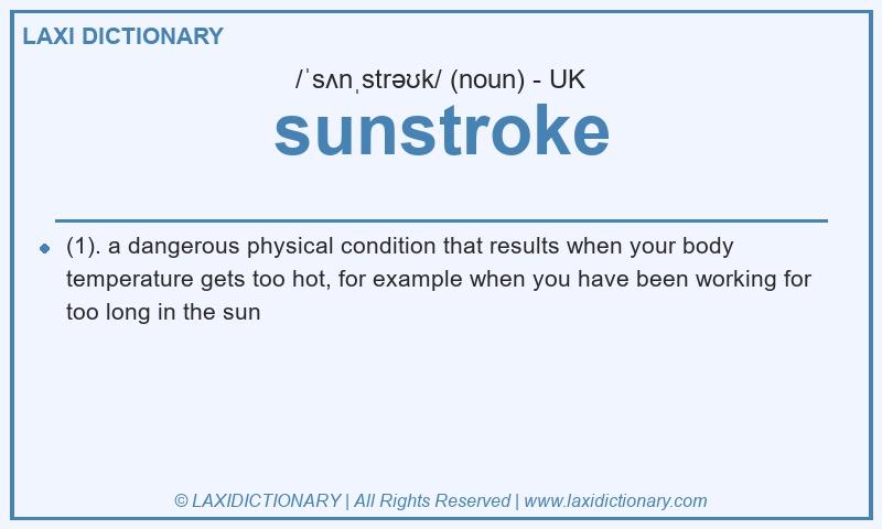 Definition sunstroke in British English
