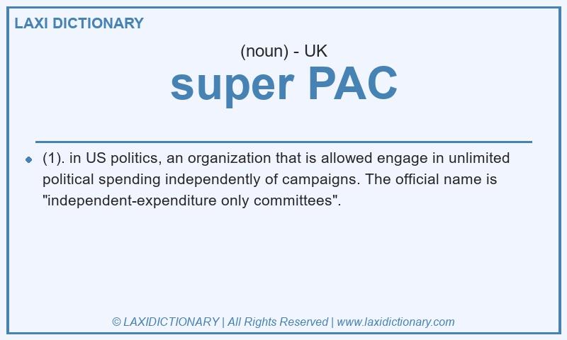 Definition super PAC in British English