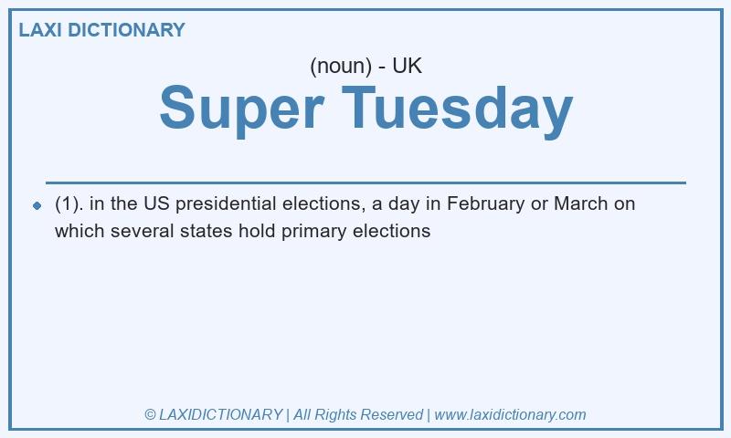 Definition Super Tuesday in British English