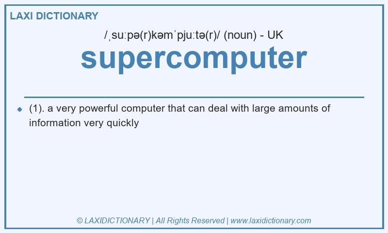 Definition supercomputer in British English