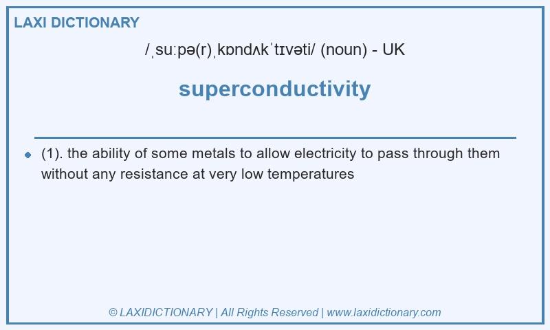 Definition superconductivity in British English