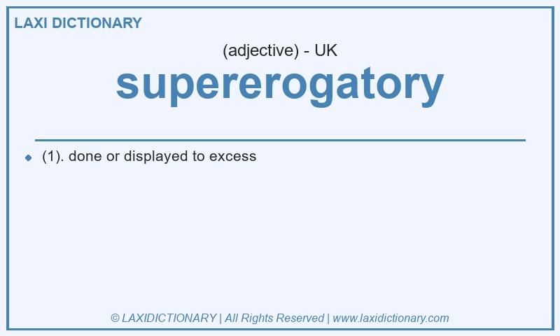 Definition supererogatory in British English