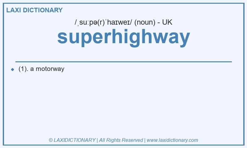 Definition superhighway in British English