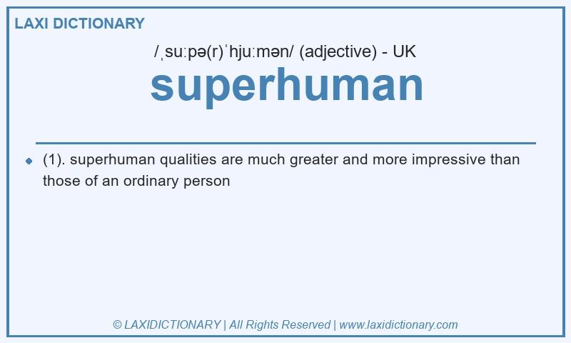 Definition superhuman in British English