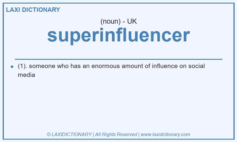 Definition superinfluencer in British English