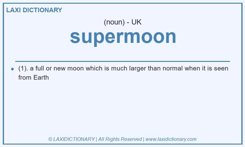 Definition supermoon in British English