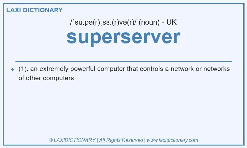 Definition superserver in British English
