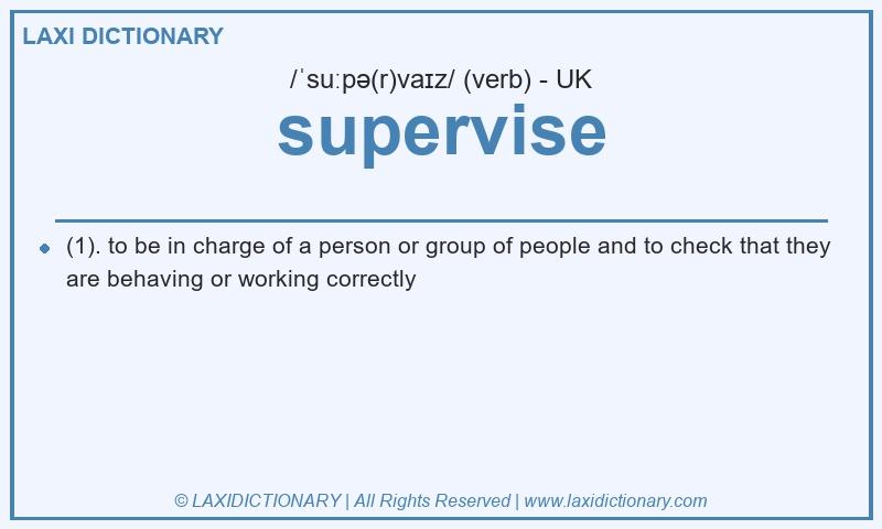 Definition supervise in British English