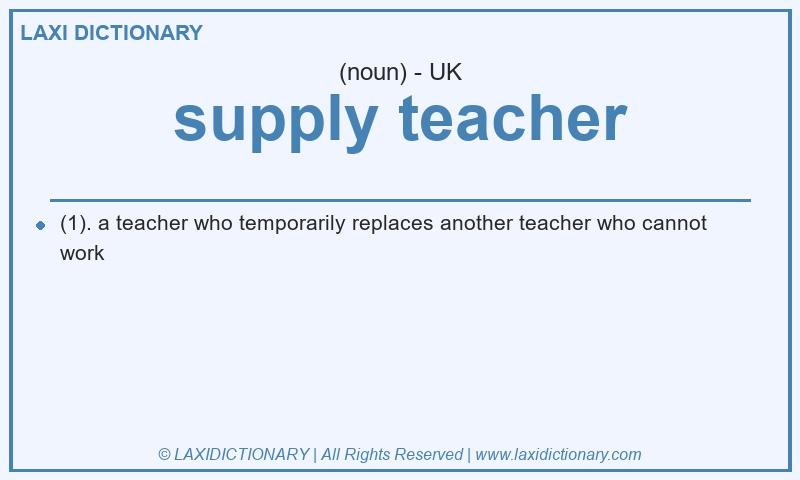 Definition supply teacher in British English