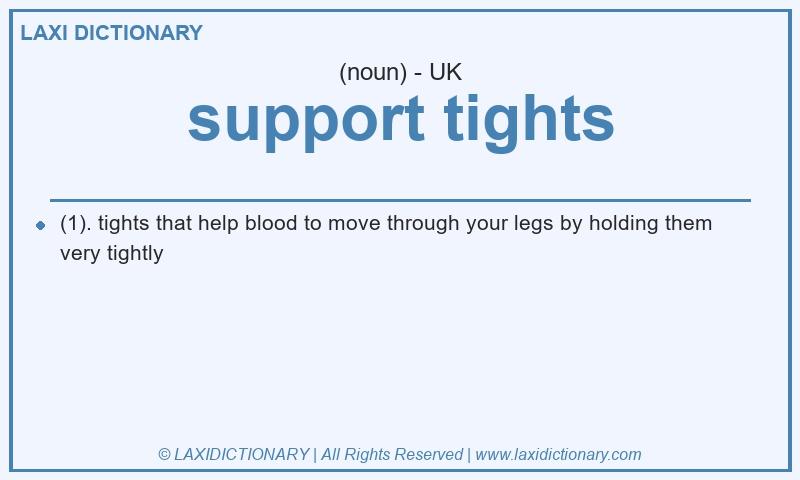 Definition support tights in British English