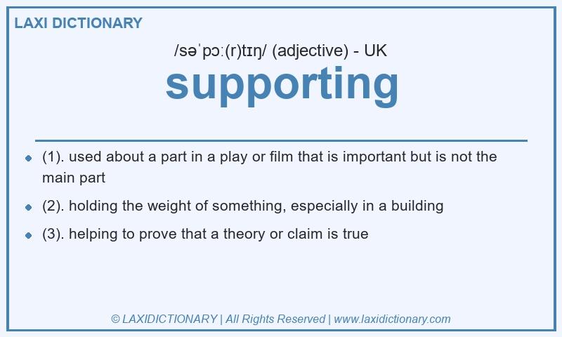 Definition supporting in British English