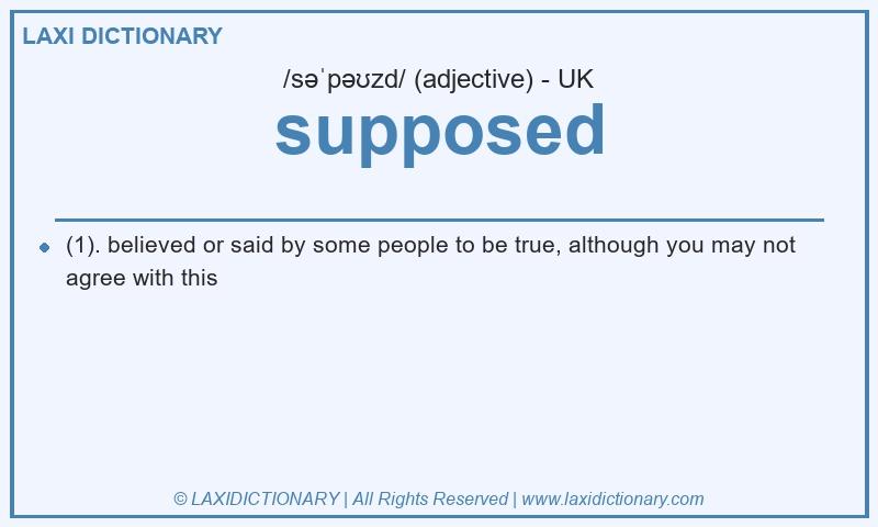 Definition supposed in British English