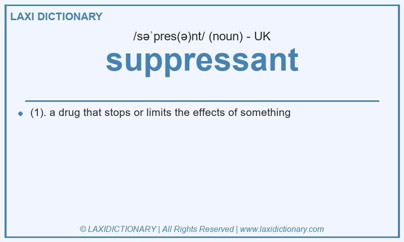 Definition suppressant in British English