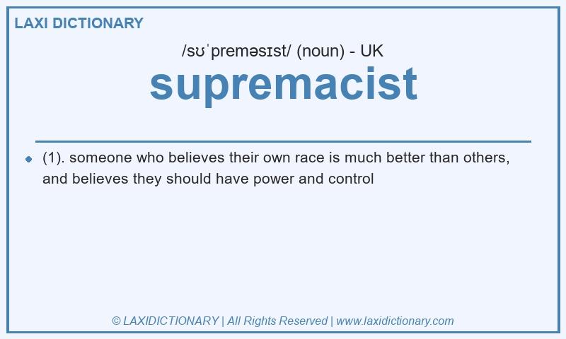 Definition supremacist in British English