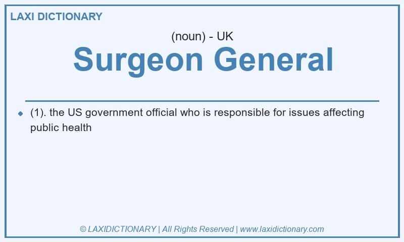 Definition Surgeon General in British English