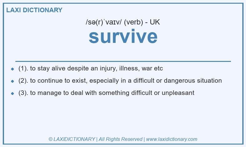 Definition survive in British English