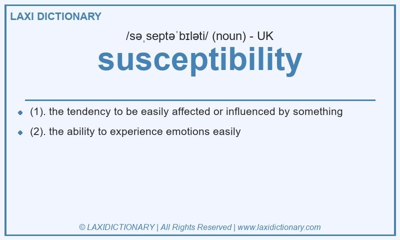 Definition susceptibility in British English