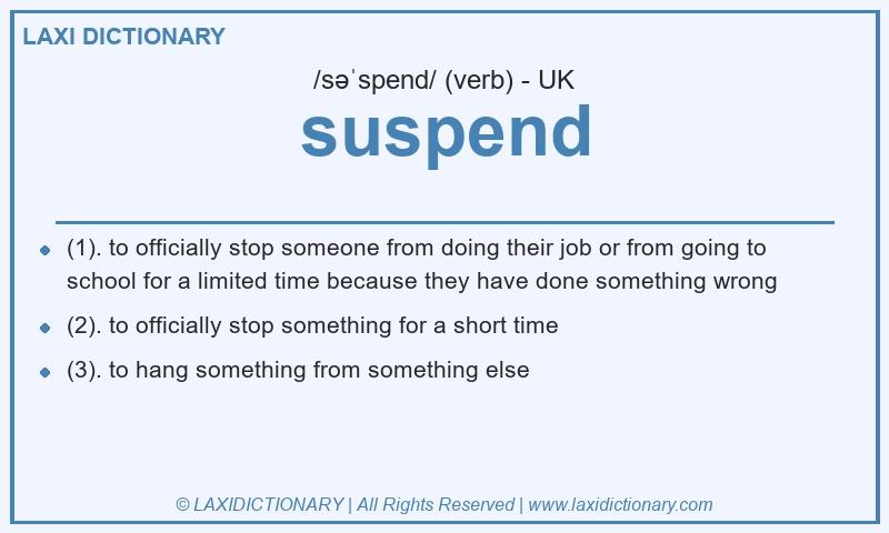 Definition suspend in British English