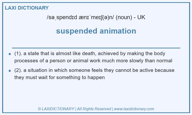 Definition suspended animation in British English