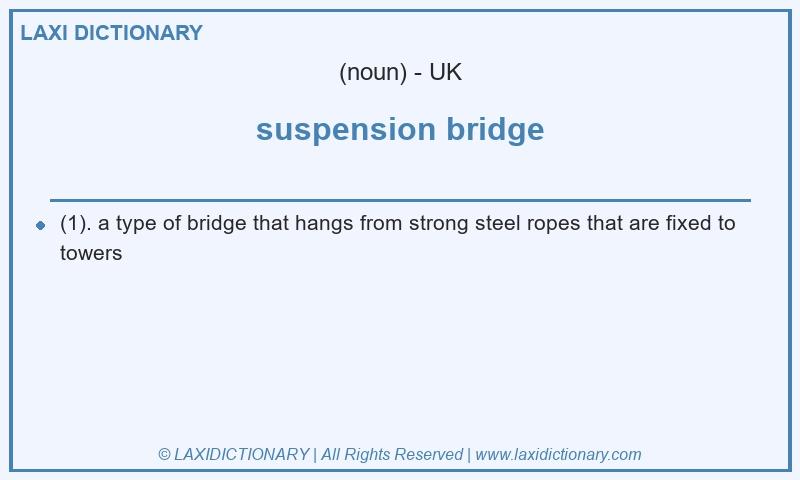Definition suspension bridge in British English