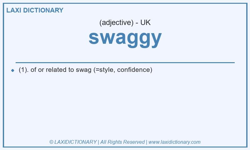 Definition swaggy in British English