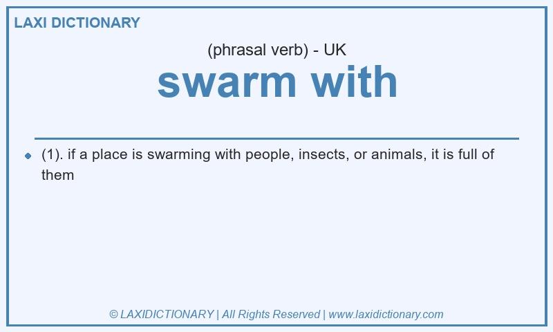 Definition swarm with in British English