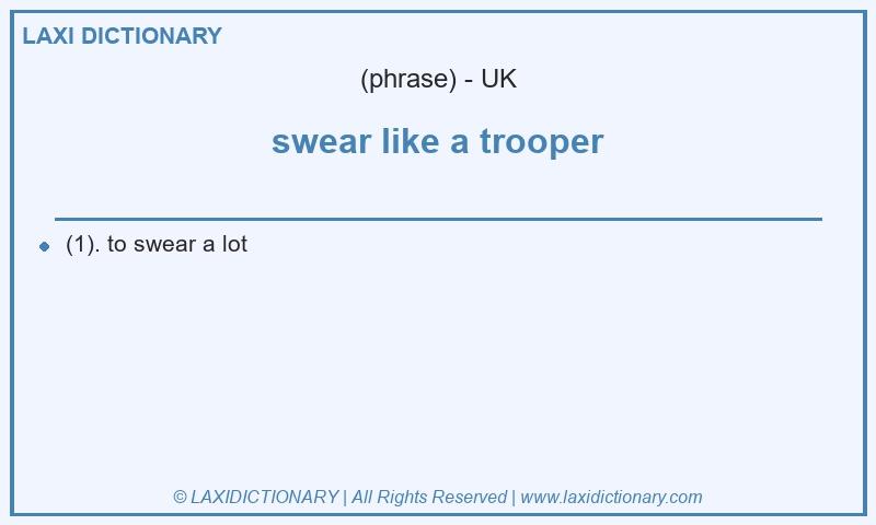 Definition swear like a trooper in British English