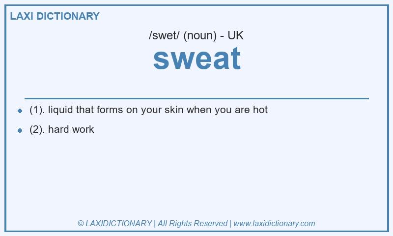 Definition sweat in British English