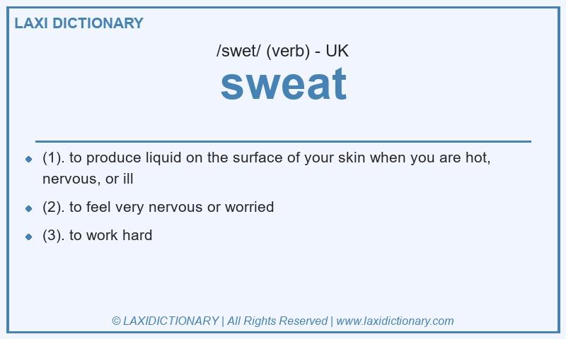 Definition sweat in British English
