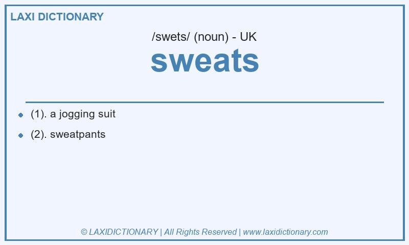 Definition sweats in British English