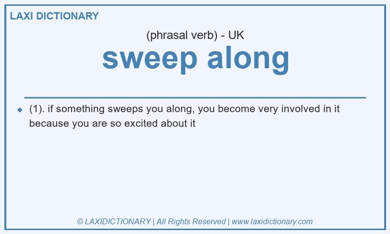 Definition sweep along in British English
