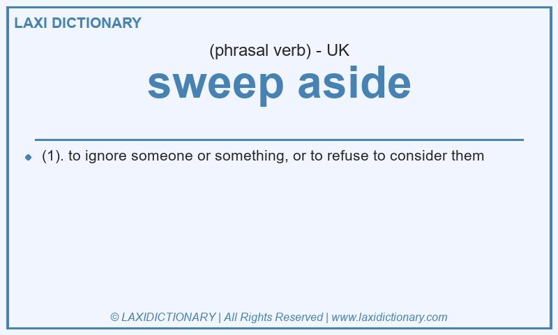 Definition sweep aside in British English
