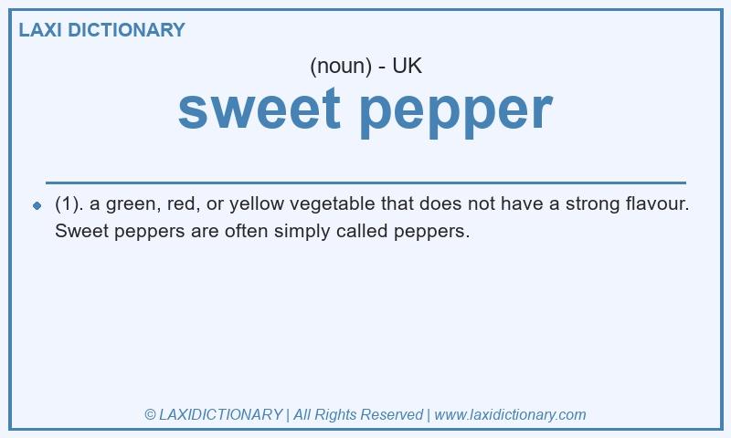 Definition sweet pepper in British English