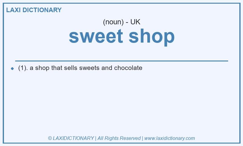 Definition sweet shop in British English
