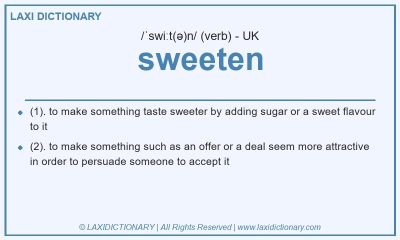 Definition sweeten in British English