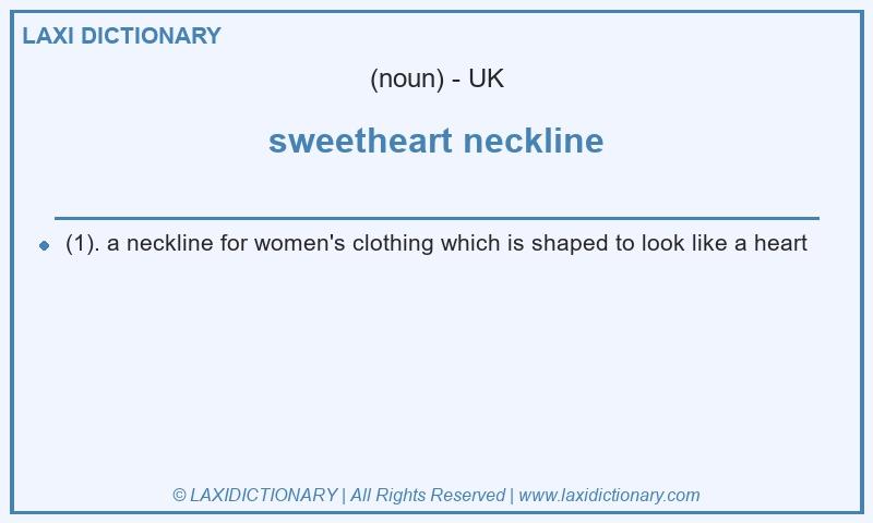 Definition sweetheart neckline in British English