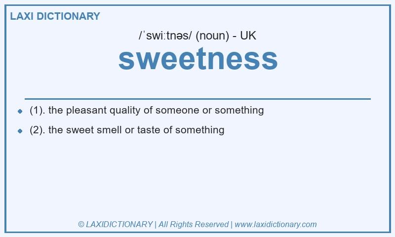 Definition sweetness in British English