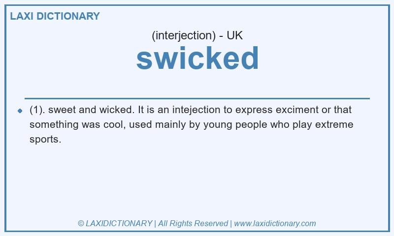 Definition swicked in British English