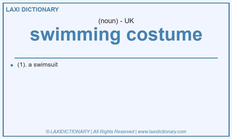 Definition swimming costume in British English