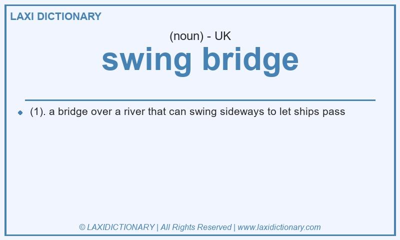 Definition swing bridge in British English