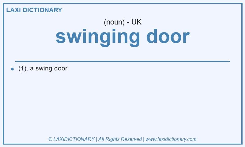 Definition swinging door in British English